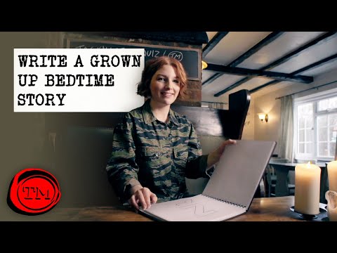 Write a Bedtime Story for Grown Ups | Full Task