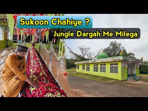 Sukoon Chahiye To Is Jungle Ki Dargah Me Milega | Nagar Ki 24 Feet Lambi Mazar