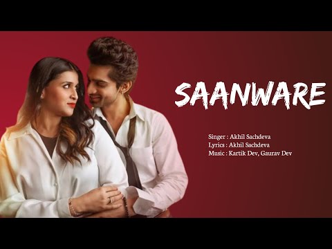 Saanware | Akhil Sachdeva, Kartik Dev & Gaurav Dev | Abhishek Kumar, Mannara Chopra | SR Music