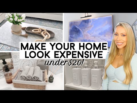 20+ Ways To Make Your Home Look EXPENSIVE for UNDER $20!