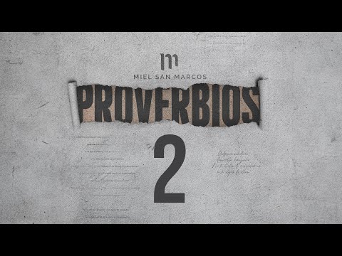 PROVERBIOS 2 con Miel San Marcos