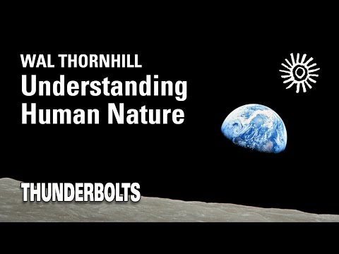 Wal Thornhill: Understanding Human Nature | Thunderbolts