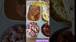 IIT Kanpur special lunch||MESS FOOD AT IIT KANPUR||#Food #iit #iik #jee #iitb #iitd #viral