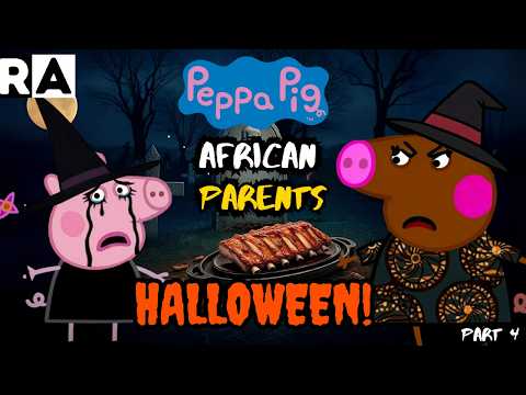 AFRICAN PARENTS on HALLOWEEN!!!🎃 |Peppa Pig Prt 3.5| Raissa Artista