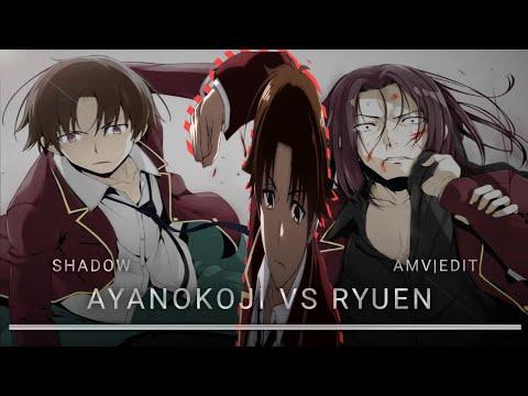 Ayanokoji vs Ryuen | Shadow - Onimaru [ AMV / EDIT ] 🥊 After Motion