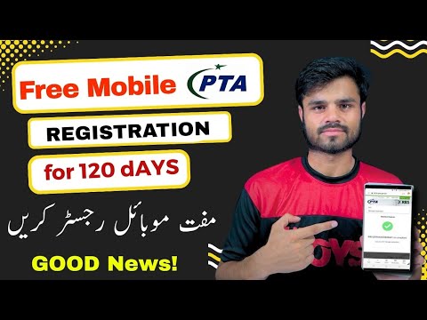 PTA Free Mobile Registration 2023 | PTA Free mobile registration 120 days | temporary registration