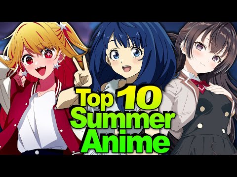 Anime You Can't Miss from Summer 2024 Season! - Top 10 Anime of the Season!