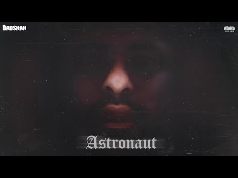 Astronaut | aide-mémoire | Badshah