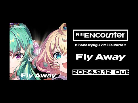 Finana Ryugu x Millie Parfait「Fly Away」Teaser【NIJI ENcounter】