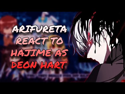 Arifureta React To Hajime As Deon Hart || Gacha React