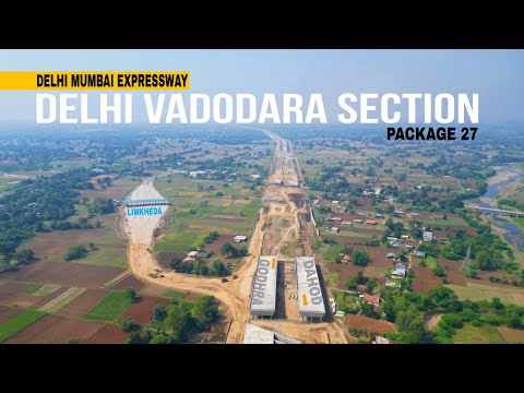 Vadodara To MP Border expressway update | Delhi Mumbai Expressway Gujarat || Delhi Vadodara Section