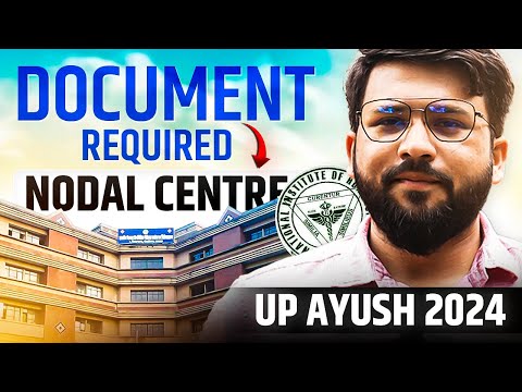 Up Ayush Counselling 2024 | Document Required at Nodal Centre Reporting | Document verification