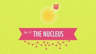 The Nucleus: Crash Course Chemistry #1