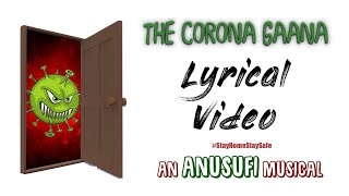 Anusufi - The Corona Gaana (Official Lyrical Video) | #StayHomeStaySafe