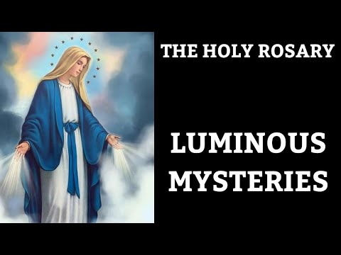 THE HOLY ROSARY-Luminous Mysteries(Thursday)