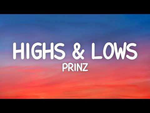 Prinz - Highs And Lows (Lyrics) ft. Gabriela Bee