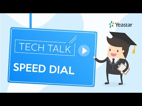 Tech Talk: How to Set Up Speed Dial on Yeastar PBX Phone System