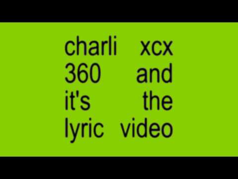 Charli xcx - 360 (Lyric Video)