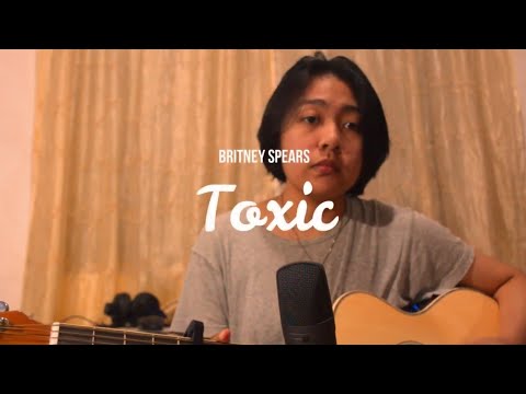 [Cover] Britney Spears - Toxic (acoustic cover by Kyla Miel Camerong)