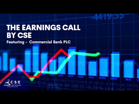 Earnings Call by CSE - Commercial Bank PLC