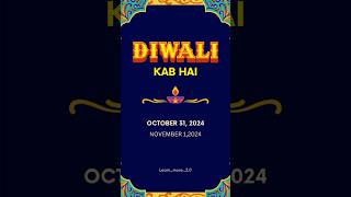 दिवाली कब है 2024 Dipawali Kab Hai 2024 Diwali Kitne tarikh ko hai  31 October ya 1November #shorts