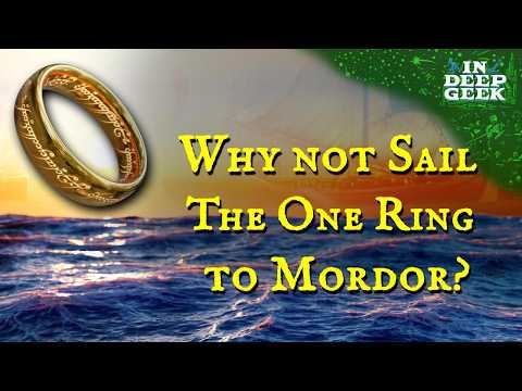 Why not sail The One Ring to Mordor?