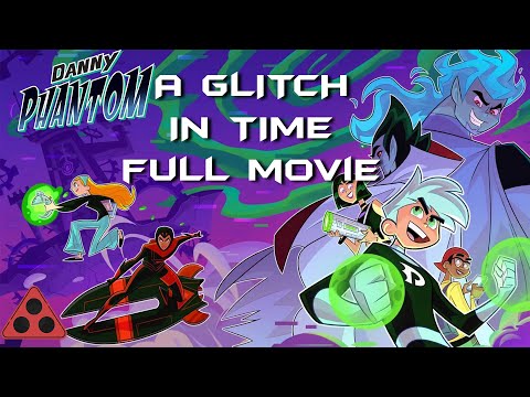 FULL MOVIE [Comic Dub] Danny Phantom: A Glitch in Time