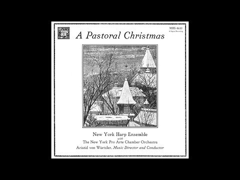 "A Pastoral Christmas" N.Y. Harp Ensemble with N.Y. Pro Arte Chamber Orchestra 1982