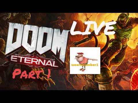 Playing DOOM Eternal LIVE Part 1