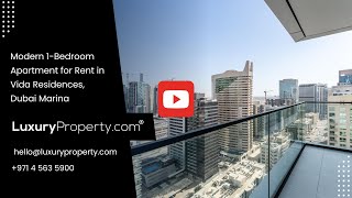 Modern 1-Bedroom Apartment for Rent in Vida Residences, Dubai Marina | LuxuryProperty.com