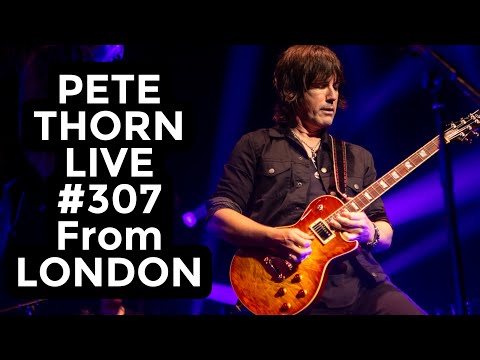 PETE THORN LIVE 307 live from LONDON