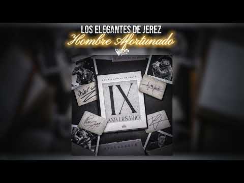 Los Elegantes De Jerez | Hombre Afortunado (LETRA) 2024