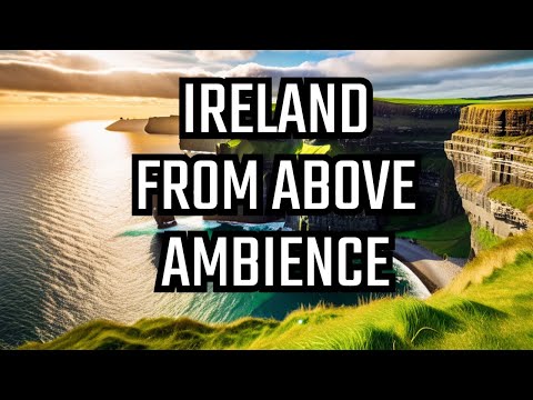 Simply Breathtaking Aerial Scenic Ireland Views with Soft Irish Music Ambience