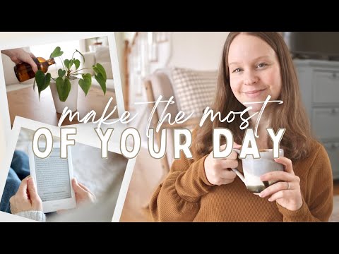 12 Ways to Make the MOST Of Every Day (+ find more JOY)