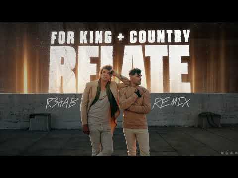 for KING + COUNTRY - RELATE (R3HAB Remix)