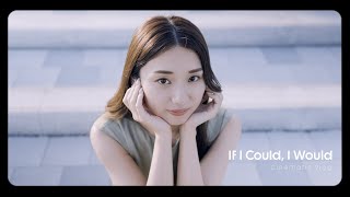 If I Could, I Would | cinematic vlog　Shot on Sony α7Ⅳ