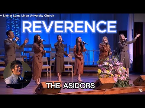 Reverence - THE ASIDORS | Live at Loma Linda University Church