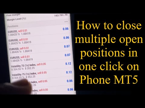 How to close multiple open positions on Phone MT5 in one click