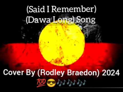 (Said I Remember) (Dawa Long) Song Cover By (Rodley Braedon) 2024💯😎🎶🎶