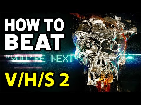 How to Beat EVEN MORE HORROR STORIES in V/H/S 2