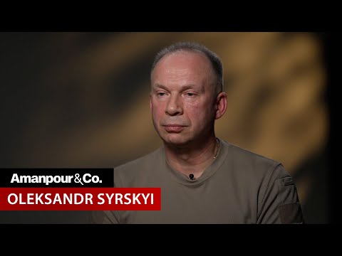 EXCLUSIVE: Ukraine Army Chief on Kursk Incursion and Morale on the Frontline | Amanpour and Company