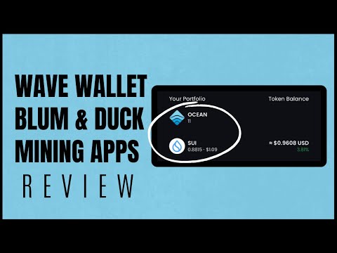 Mine & Cashout Free $Sui - Wave Ocean Wallet - Blum & Duck Mining App!