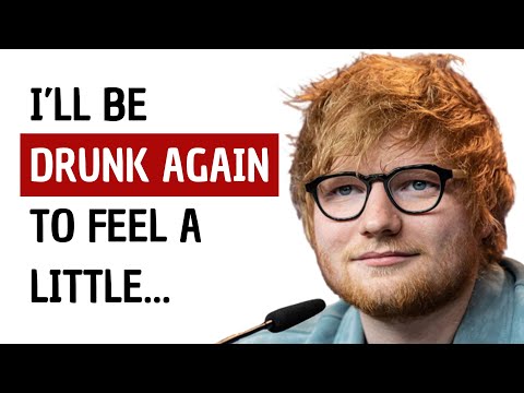 Best Ed Sheeran Quotes About Life (LOVE)