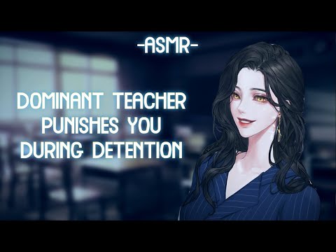 [semi ASMR read description] [ROLEPLAY] dom teacher punishes you during detention (softdom/binaural)