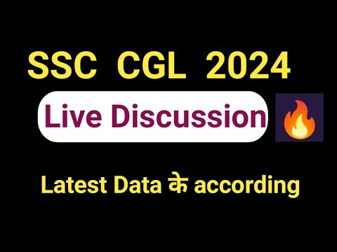 CGL 2024 Live Discussion on latest data