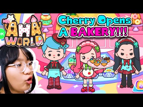 Aha World - Cherry Opens a BAKERY!!!