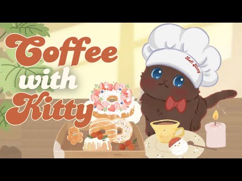 Coffee with Kitty 🥨🥐1 Hour Cafe Song🍬 Stream cafe🍦 cute & relaxing music☀️ Make Your Day Better