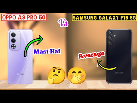 Oppo A3 Pro 5G vs Samsung Galaxy F15 5G Full Comparison in Hindi #oppoa3pro5gvsgalaxyf155g