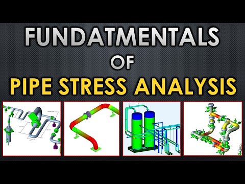 Fundamentals of Pipe Stress Analysis in Piping Design