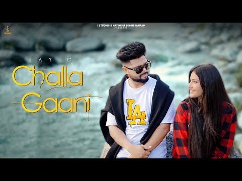 M teri gaani te tu mera challa | Challa Gaani (Official Video) | Jay C | New Punjabi Song 2024